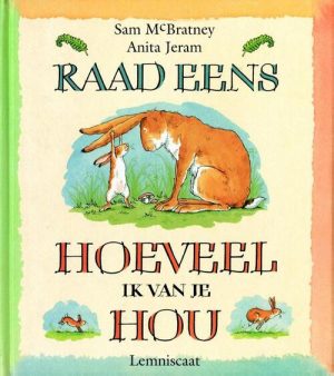 Raad eens hoeveel ik van je hou - kinderboekwinkel De Zonnewijzer